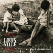 Louis Ville - Et puis demain (2019)