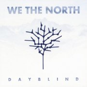 We The North - Dayblind (2016)