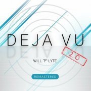 Will P Lyte - Deja Vu 2.0 (Remastered) (2023)