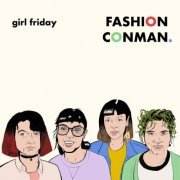 Girl Friday - Fashion Conman EP (2019) [Hi-Res]