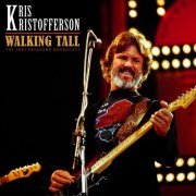 Kris Kristofferson - Walking Tall (Live 1981) (2021)