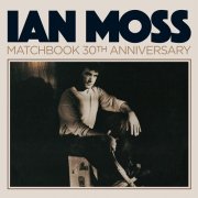 Ian Moss - Matchbook 30th Anniversary (1989)