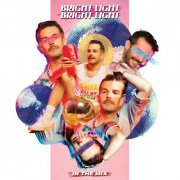 Bright Light Bright Light - In the Mix (2021)