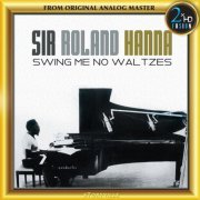 Roland Hanna - Swing Me No Waltzes (Remastered) (2019) [Hi-Res]