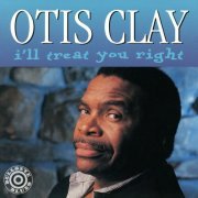 Otis Clay - I'll Treat You Right (1992/2019)