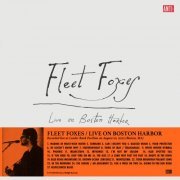 Fleet Foxes - Live On Boston Harbor (2024) [Hi-Res]