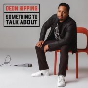 Deon Kipping - Something To Talk About (2016) [Hi-Res]