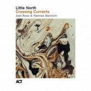 Little North feat. Joel Ross & Hannes Bennich - Crossing Currents (2026) [Hi-Res]