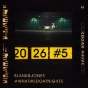 Blank & Jones - #WhatWeDoAtNight5 (2026) [Hi-Res]