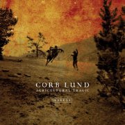 Corb Lund - Agricultural Tragic Deluxe (Dark Horse Edition) (2026) [Hi-Res]