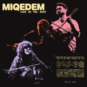 MIQEDEM - Live in Tel Aviv (2025)