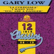 Gary Low – La Colegiala / I Want You / You Are A Danger (1993)