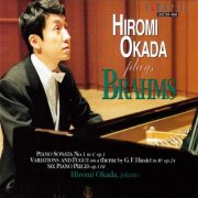 Hiromi Okada - Brahms: Piano Sonata No. 1 & Variations and Fugue (1997)