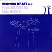 Malcolm Braff Trio - Yele (2006)