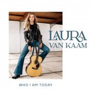 Laura van Kaam - WHO I AM TODAY (2022) Hi Res