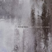 Peter Ries - Levitating Textures (2024)