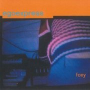 Egoexpress - Foxy (1996)