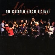 Mingus Big Band - The Essential Mingus Big Band (2001)