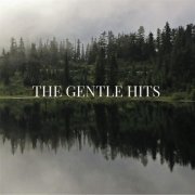 The Gentle Hits - The Gentle Hits (2016)