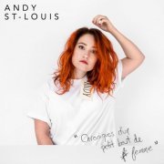 Andy St-Louis - Chroniques d'un p'tit bout de femme (2019)