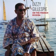 Dizzy Gillespie - Dizzy on the French Riviera (Bonus Track Version) (1962/2019)