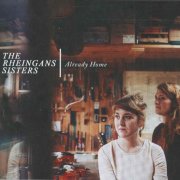 The Rheingans Sisters - Already Home (2015)