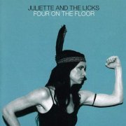 Juliette And The Licks - Four On The Floor (2006)