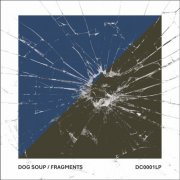 Dog Soup - Fragments (2025 Remaster) (2008) [Hi-Res]