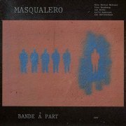 Masqualero - Bande a Part (1986)