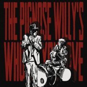 The Pignose Willy's - Who Do You Love (2013)