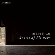 Brett Dean, Swedish Chamber Orchestra - Dean: Rooms of Elsinore (2024) [Hi-Res]