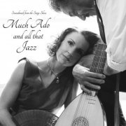 Romeo & Julia Kören - Much Ado and All That Jazz (Soundtrack from the Stage Show) (2021)