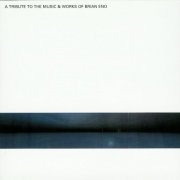 VA - A Tribute to the Music & Works of Brian Eno (1997)