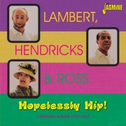 Lambert, Hendricks & Ross - Hopelessly Hip! (2014)