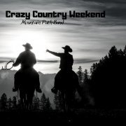 Mountain Path Band - Crazy Country Weekend (2021)