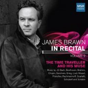 James Brawn - James Brawn In Recital, Vol. 2: The Time Traveller and His Muse (2015)