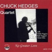 Chuck Hedges Quartet - No Greater Love (1993)