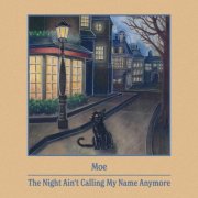 Moe - The Night Ain't Calling My Name Anymore (2025) [Hi-Res]