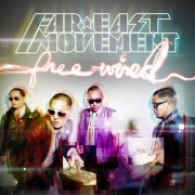 Far East Movement - Free Wired (2010)