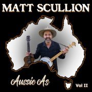 Matt Scullion - Aussie As, Vol. ll (2021)