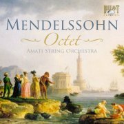 Amati String Orchestra, Gil Sharon - Mendelssohn: Octet, Piano Sextet (2009)