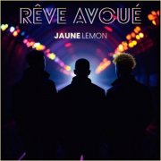 Jaune Lemon - Rêve avoué (2025) Hi-Res