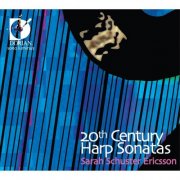 Sarah Schuster Ericsson - 20th Century Harp Sonatas (2010)