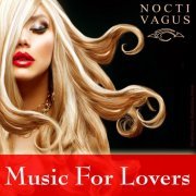 Nocti Vagus - Music for Lovers (Chill Out - Erotic Moments) (2014)