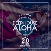 VA - Deep-House Aloha, Vol. 8 (20 Summer Smoothies) (2019)