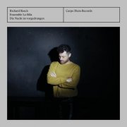 Richard Resch,  Ensemble La Silla - Die Nacht ist vorgedrungen (2025) [Hi-Res]