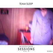 Team Sleep - Woodstock Sessions Vol. 4 (2015)