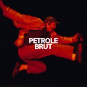 Pétrole Brut - Pétrole Brut (2025) Hi-Res