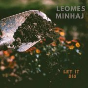 Leomes Minhaj - Let It Dig (2023)