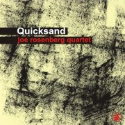 Joe Rosenberg Quartet - Quicksand (2002/2024)